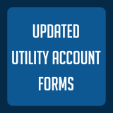 Updated Utility Account Forms